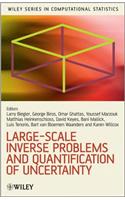 Large-Scale Inverse Problems and Quantification of Uncertainty: (708 Wiley Series in Computational Statistics)