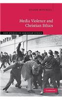 Media Violence and Christian Ethics