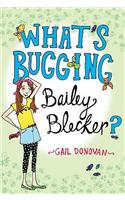 What's Bugging Bailey Blecker?