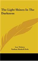 The Light Shines in the Darkness