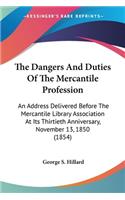 The Dangers And Duties Of The Mercantile Profession