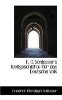 F. C. Schlosser's Weltgeschichte F R Das Deutsche Volk