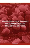 Understanding & Interpreting Hematological Investigations