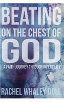 Beating on the Chest of God