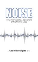 Noise: How Professional Investors Can Gain The Edge