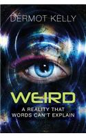 Weird