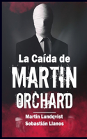 Caída de Martin Orchard