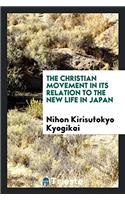 The Christian movement in its relation to the new life in Japan