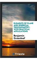 Elements of Plane and Spherical Trigonometry