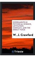 Experiments in Psychical Science, Levitation, Contact, and the Direct Voice