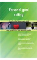Personal goal setting Complete Self-Assessment Guide