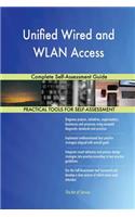 Unified Wired and WLAN Access Complete Self-Assessment Guide