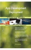 App Development Deployment A Complete Guide - 2019 Edition