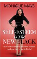 Self-Esteem is the New Black