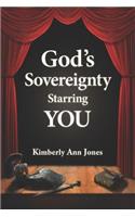 God's Sovereignty Starring You