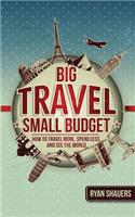 Big Travel, Small Budget