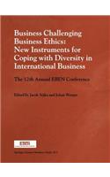 Business Challenging Business Ethics: New Instruments for Coping with Diversity in International Business