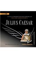 Julius Caesar Lib/E: (Arkangel Shakespeare Collection Lib/E)