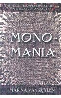 Monomania: The Flight from Everyday Life in Literature and Art