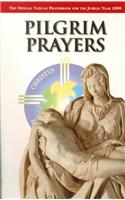 Pilgrim Prayers: The Official Vatican Prayerbook for the Jubilee Year 2000