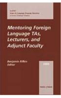 Mentoring Foreign Language Ta's, Lecturers, and Adjunct Faculty: Aausc 2000 Volume