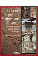 Concrete Repair and Maintenance Illustrated: Problem Analysis; Repair Strategy; Techniques(RSMeans)
