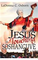 Jesus Is Touching Soshanguve