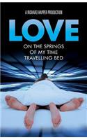 Love on the Springs of my Time-Travelling Bed