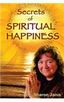 Secrets of Spiritual Happiness