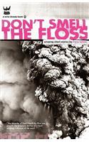 Don't Smell the Floss