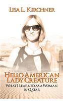 Hello, American Lady Creature