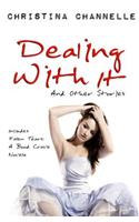 Dealing With It and Other Stories