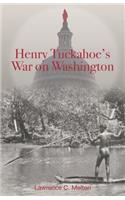 Henry Tuckahoe's War on Washington