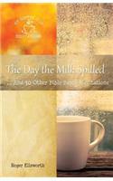 The Day the Milk Spilled