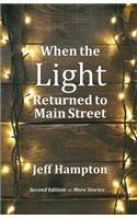 When the Light Returned to Main Street