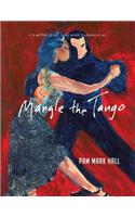 Mangle The Tango