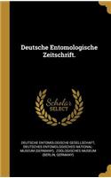 Deutsche Entomologische Zeitschrift.
