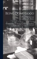 Being Done Good