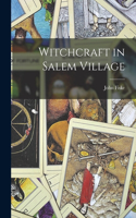 Witchcraft in Salem Village