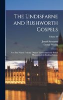 The Lindisfarne and Rushworth Gospels