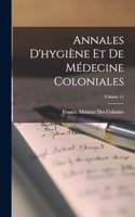 Annales D'hygiène Et De Médecine Coloniales; Volume 11