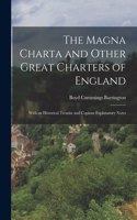 Magna Charta and Other Great Charters of England