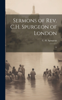 Sermons of Rev. C.H. Spurgeon of London