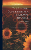 Fisheries Considered as a National Resource