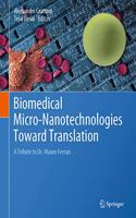 Biomedical Micro-Nanotechnologies Toward Translation