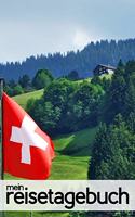Mein Reisetagebuch für die Schweiz