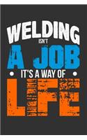 Welding Isn't a Job, It's a Way of Life