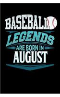 Baseball Legends Are Born In August: Baseball 2020 Calender Diary Planner 6x9 Personalized Gift For Birthdays In August