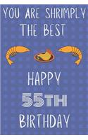 You Are Shrimply The Best Happy 55th Birthday