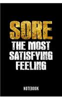 Sore the most satisfying feeling - Notebook